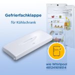 Gefrierfachklappe wie Whirlpool 481241619514 für Kühlschrank