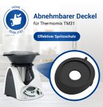 Mixtopfdeckel Spritzschutz Deckel für Vorwerk Thermomix TM31 Küchenmaschine